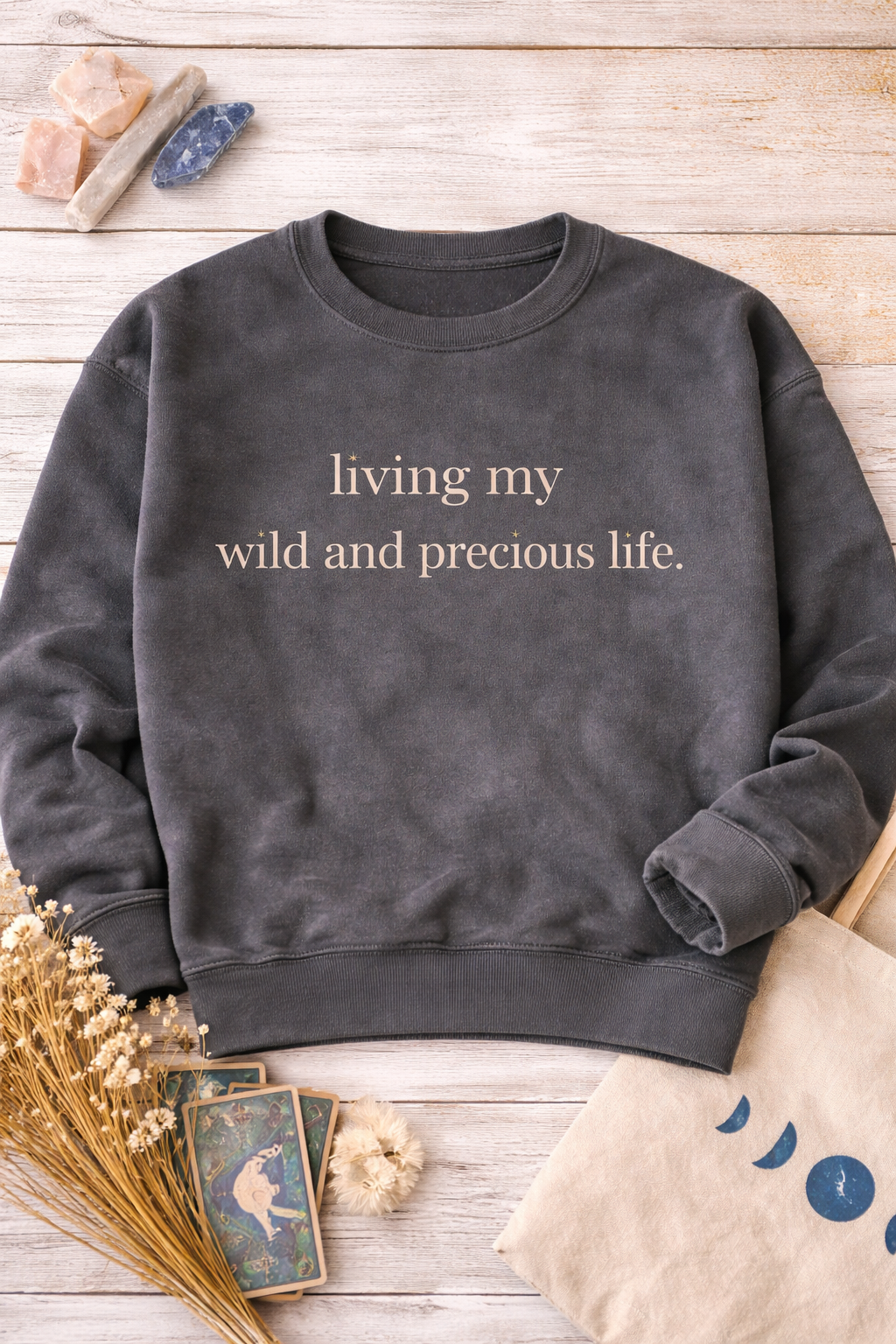 Living My Wild And Precious Life - Crewneck Sweatshirt