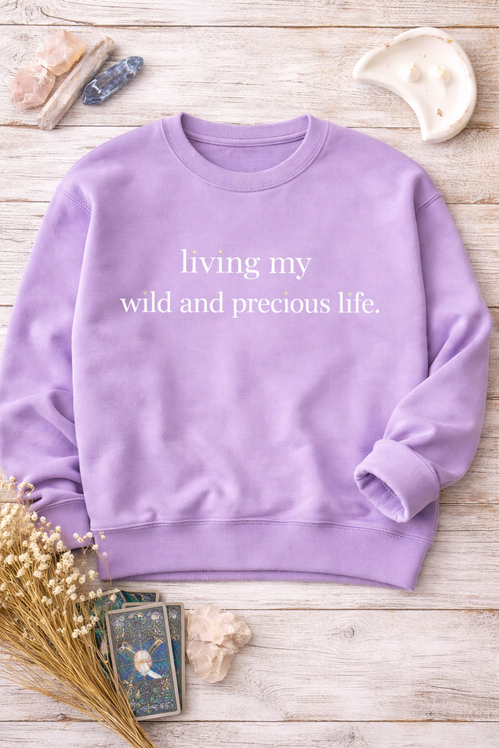 Living My Wild And Precious Life - Crewneck Sweatshirt